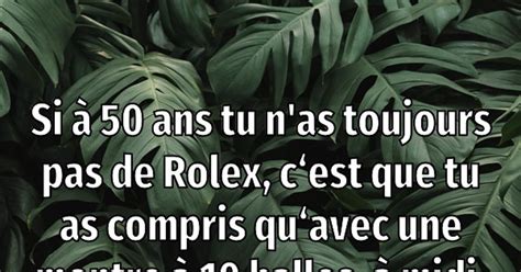 si tu n'as pas de rolex|n'y a pas une rolex.